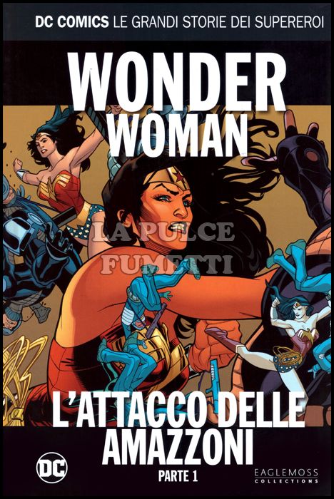 DC COMICS - LE GRANDI STORIE DEI SUPEREROI #    85 - WONDER WOMAN: L'ATTACCO DELLE AMAZZONI PARTE 1
